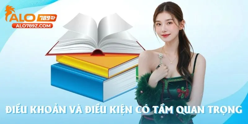 Điểm danh các Điều khoản và điều kiện quan trọng cần nắm