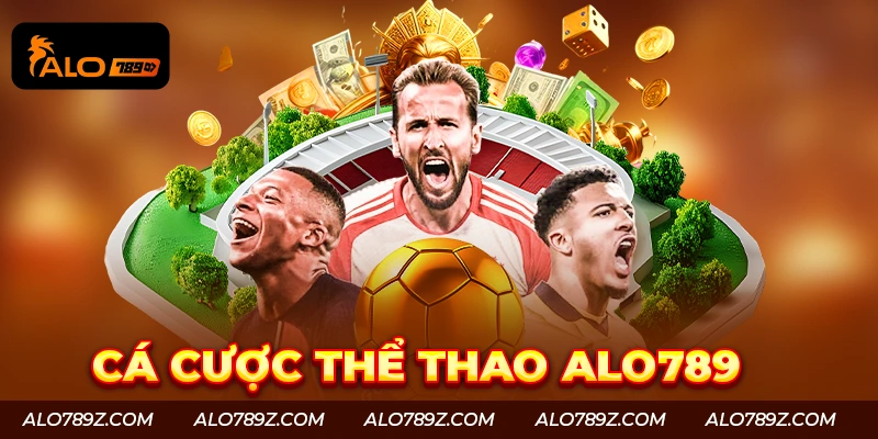 Thể thao là sảnh giải trí có lượt truy cập khủng tại Alo789