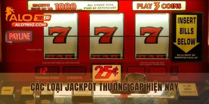 Các loại Jackpot thường gặp hiện nay