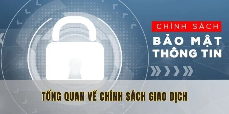 Chính sách giao dịch cam kết mọi thao tác minh bạch