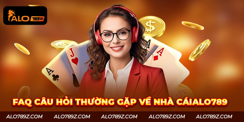 FAQ - Giải đáp thắc mắc liên quan đến sân chơi nổi tiếng