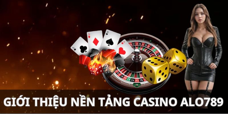 Casino ALO789 hứa hẹn mang đến không gian giải trí ấn tượng, chất lượng