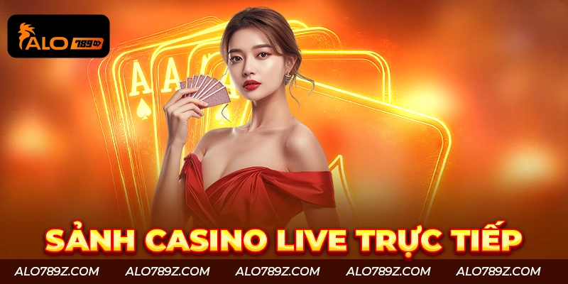 Casino live trực tiếp minh bạch công bằng từng ván