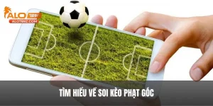 Soi Kèo Phạt Góc - Dự Đoán Chính Xác Kiếm Tiền Dễ Dàng